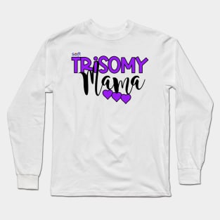 Trisomy 9 Mama Long Sleeve T-Shirt